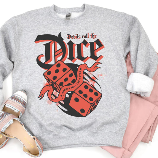 Devils Roll The Dice Sweatshirt