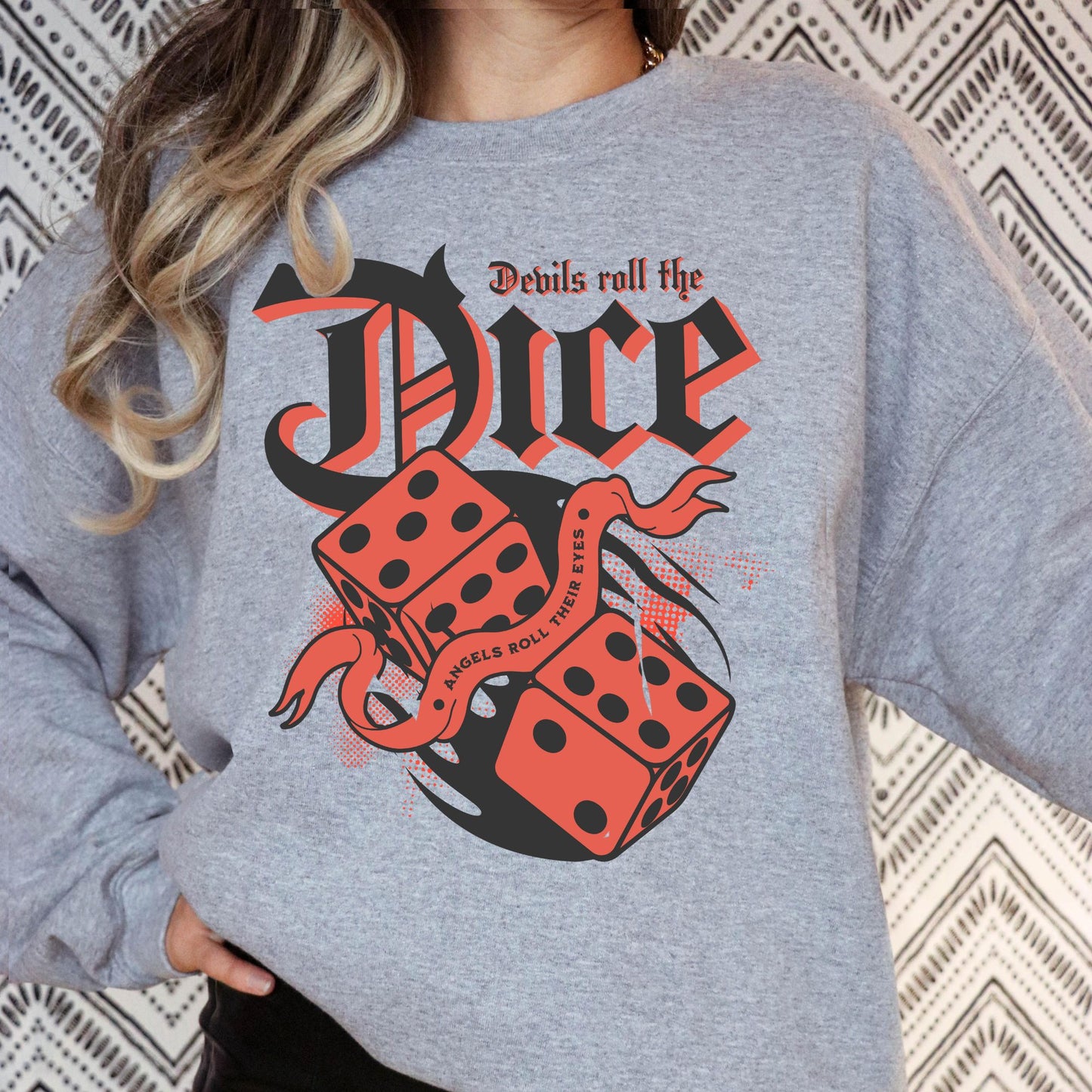 Devils Roll The Dice Sweatshirt