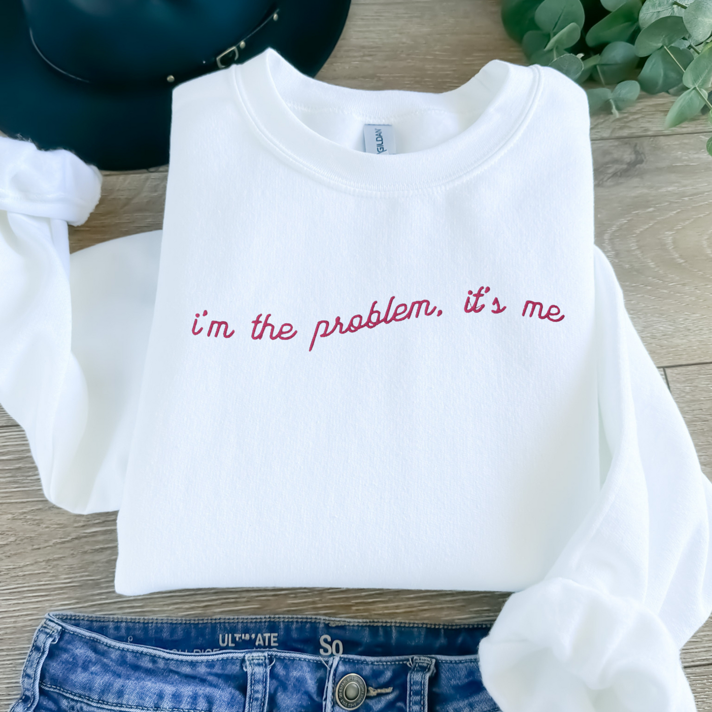 I'm The Problem Embroidered Sweatshirt