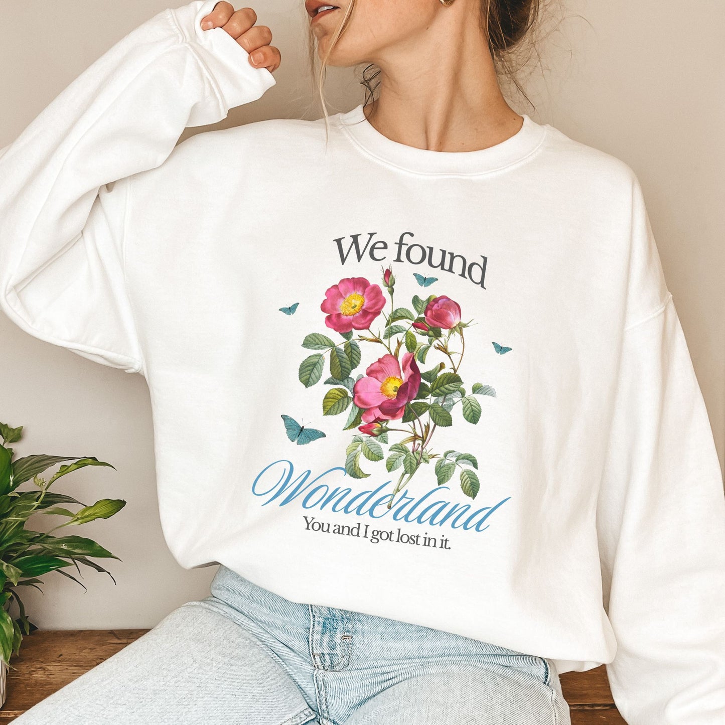 We Found Wonderland Sweatshirt